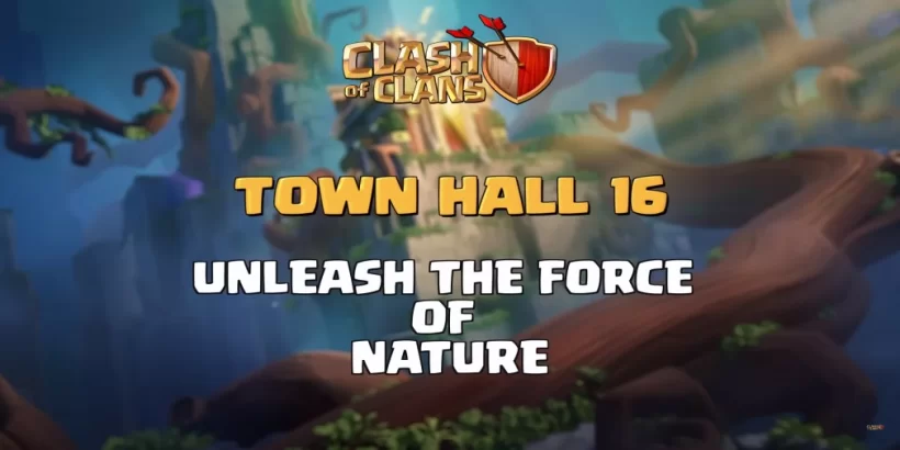 Clash of Clans Big Update Launches Town Hall 16