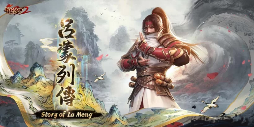 Dynasty Legends 2 Introduces New Hero Lu Meng