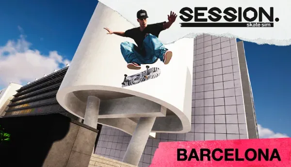 Session: Skate Sim Heads to Barcelona in New DLC
