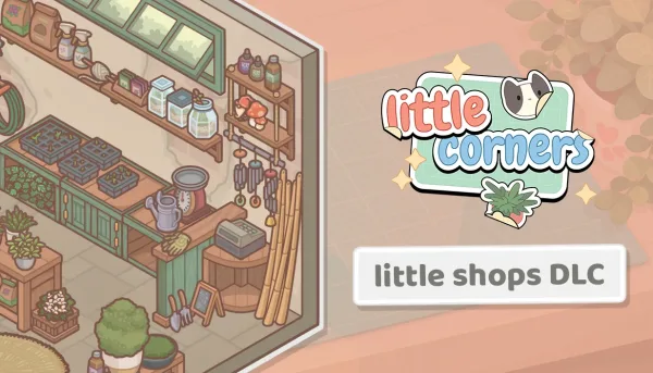 Little Corners' Little Shops DLC Brings Three New Retail Spaces to PC on November 13
