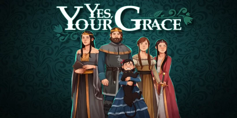 Kingdom Management RPG Yes, Your Grace Hits Mobile Soon