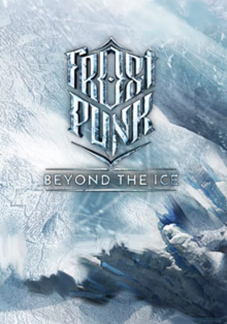 Frostpunk: Beyond the Ice Box Art