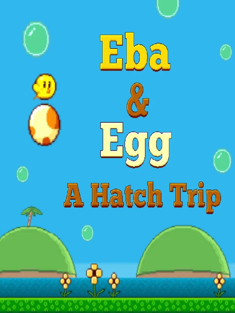 Eba & Egg: A Hatch Trip cover art